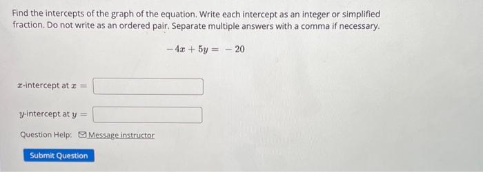 Solved Find the intercepts of the graph of the equation. | Chegg.com