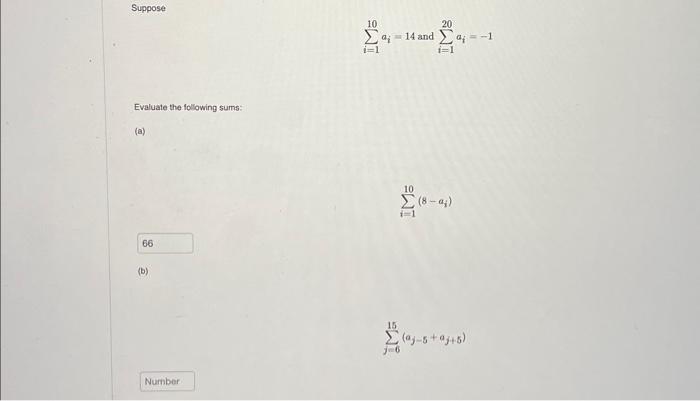 Solved Suppose ∑i=110ai=14 and ∑i=120ai=−1 Evaluate the | Chegg.com