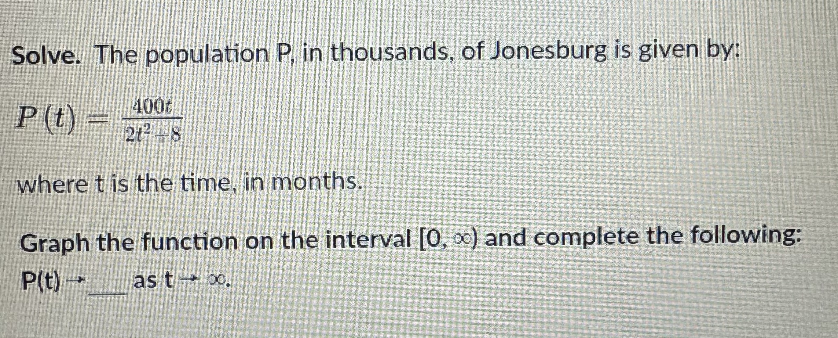 Solved Solve. The population P, ﻿in thousands, of Jonesburg