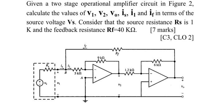 Solved Given A Two Stage Operational Amplifier Circuit In | Chegg.com