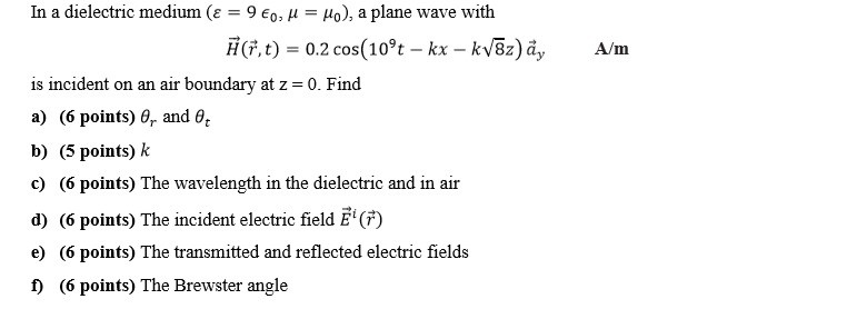 Solved A M In A Dielectric Medium E 9 U Ho A Pl Chegg Com