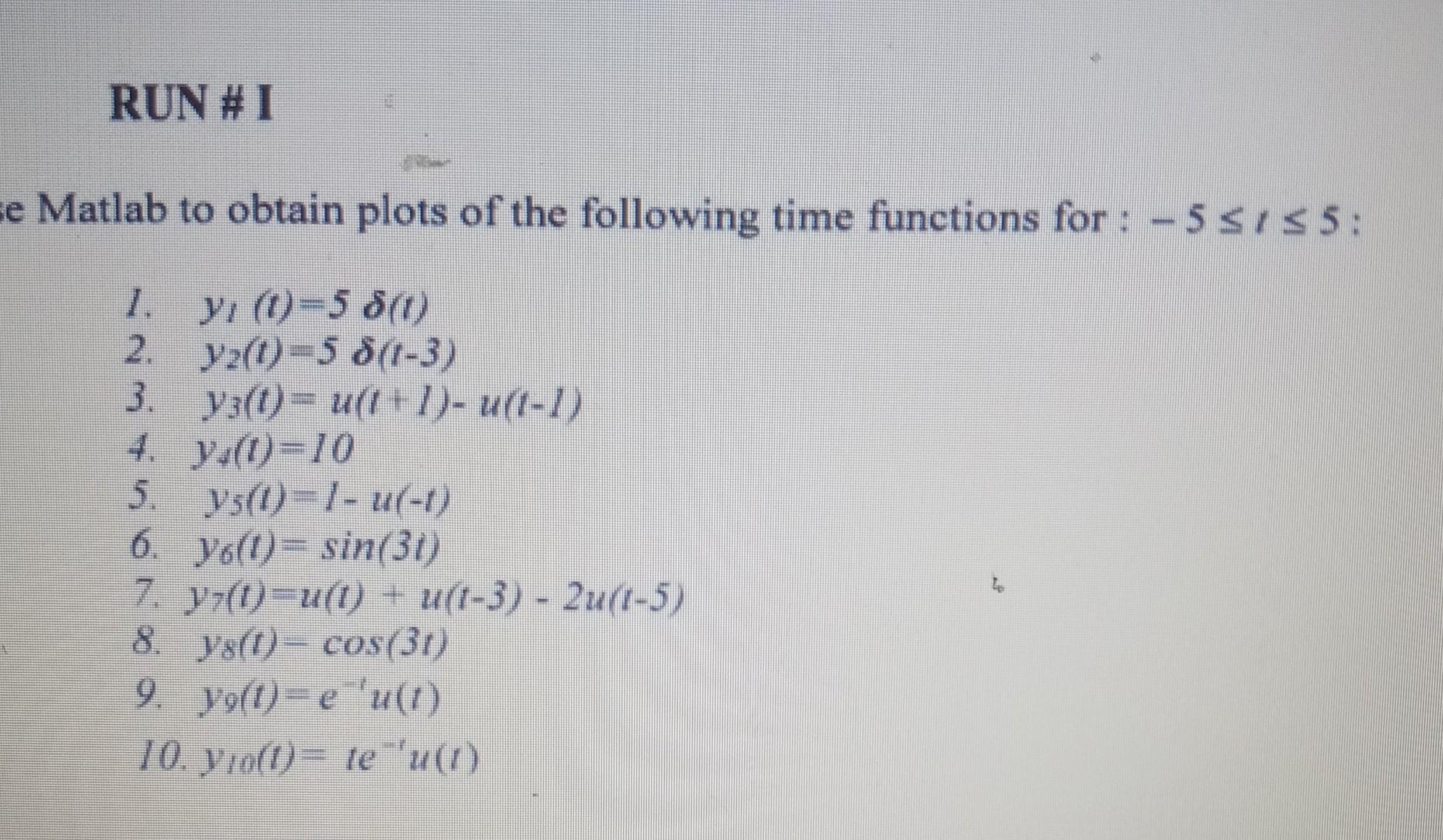 Solved RUN #1 e Matlab to obtain plots of the following time | Chegg.com