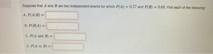 Solved Suppose That A And B Are Two Independent Events For | Chegg.com