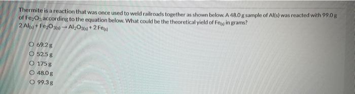 Solved Thermite Is A Reaction That Was Once Used To Weld | Chegg.com