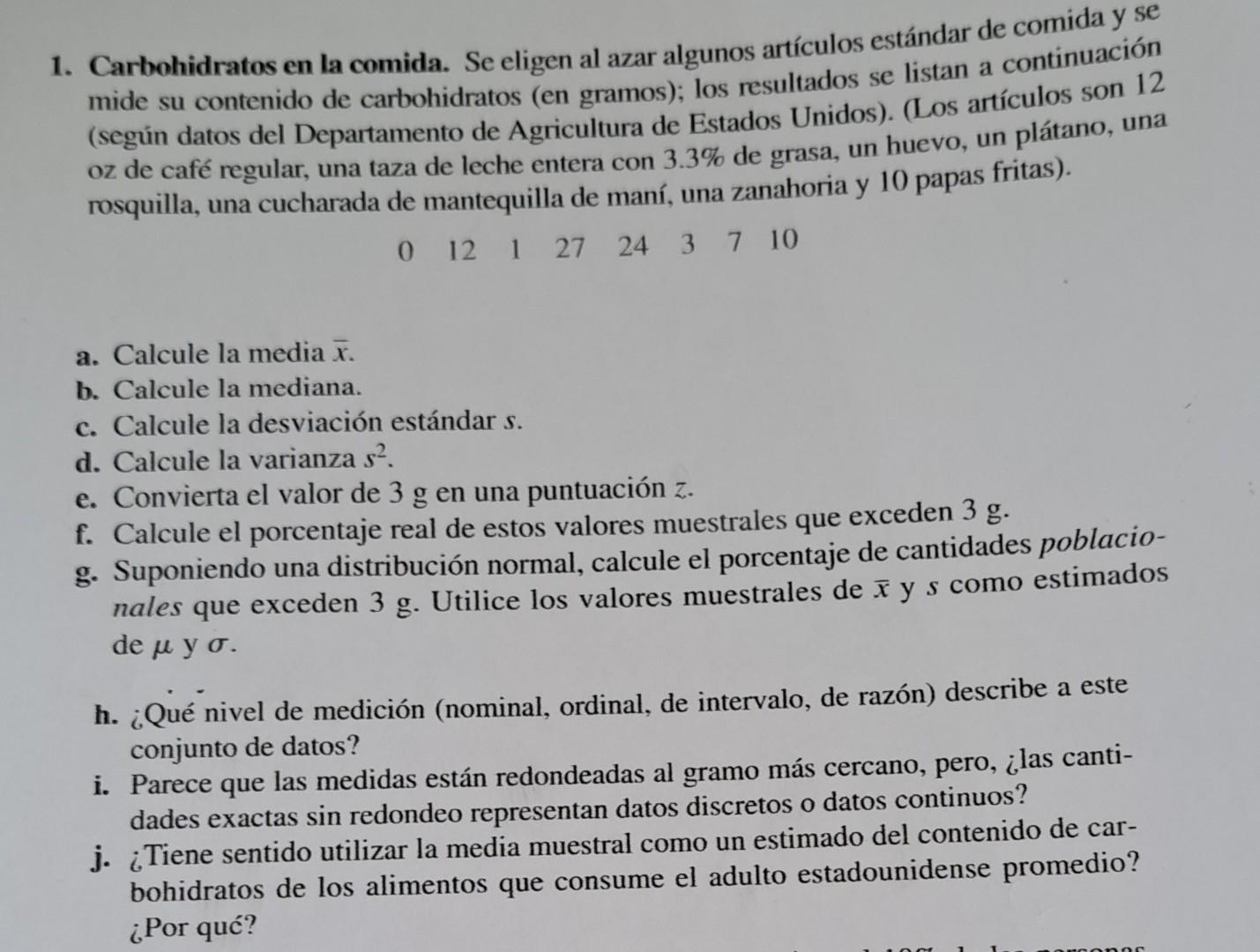 1. Carbohidratos en la comida. Se eligen al azar algunos artículos estándar de comida y se mide su contenido de carbohidratos