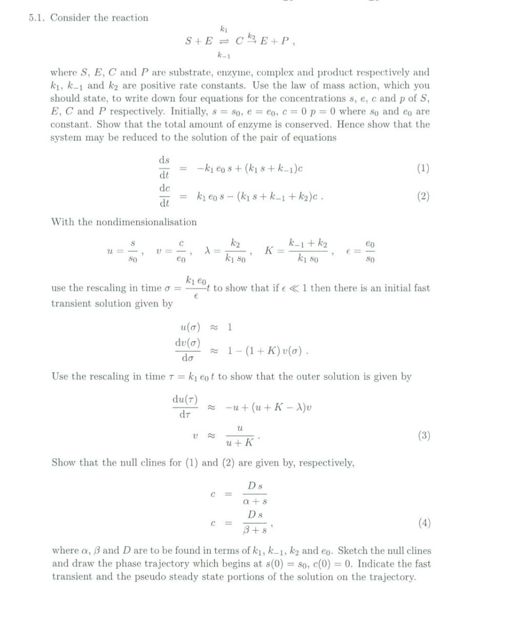 Solved 5.1. Consider the reaction ki S+E = ck E+ P, k-1 | Chegg.com