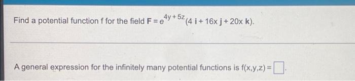 Solved Find a potential function f for the field Fre 4y + 5z | Chegg.com