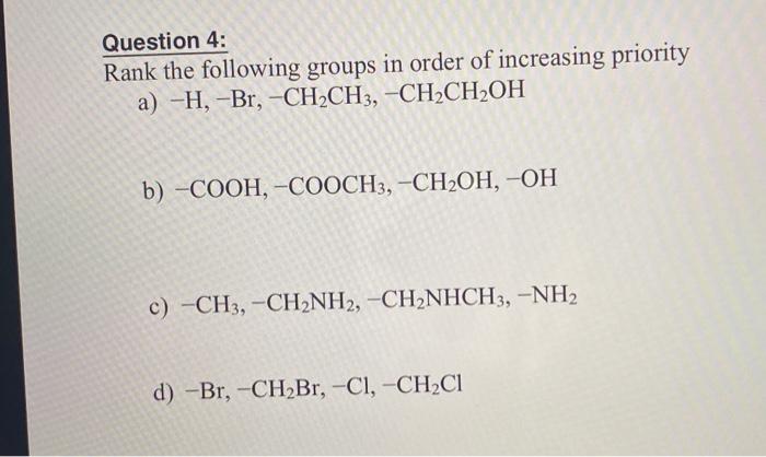 Solved Question 4: Rank The Following Groups In Order Of | Chegg.com