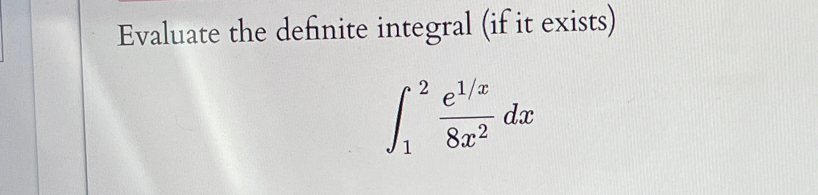 Solved Evaluate the definite integral (if it | Chegg.com