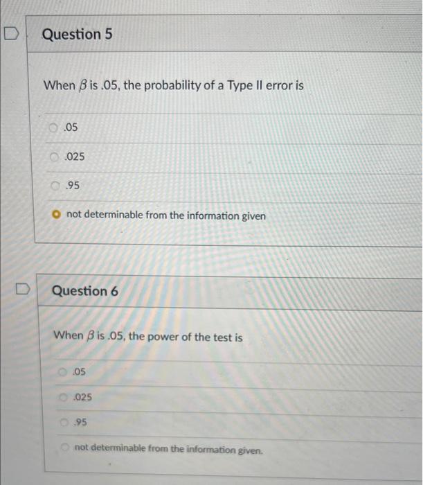 Solved When β is .05 , the probability of a Type II error is | Chegg.com