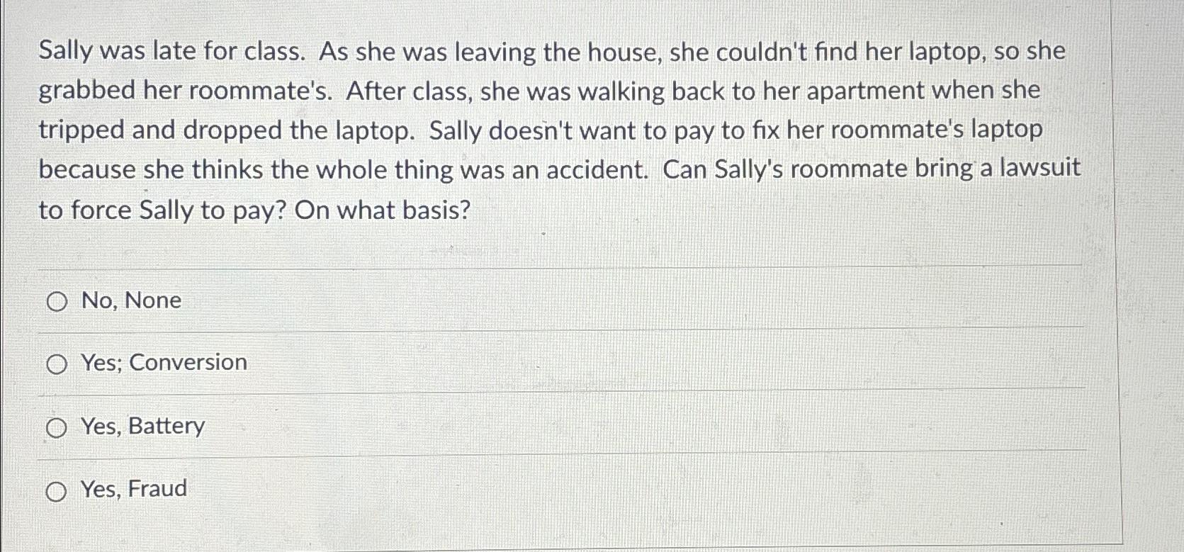 Solved Sally was late for class. As she was leaving the | Chegg.com