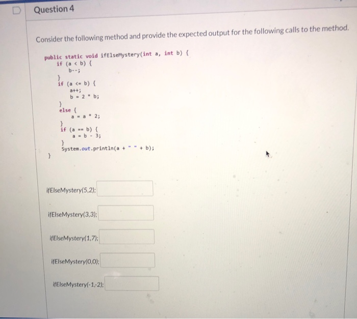 Solved Question 4 Consider The Following Method And Provide | Chegg.com