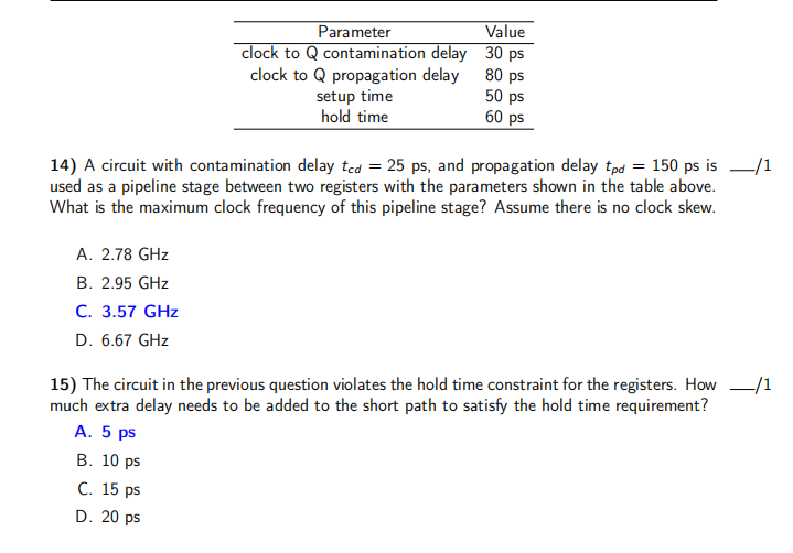 Solved Parameter Value clock to Q contamination delay 30 ps
