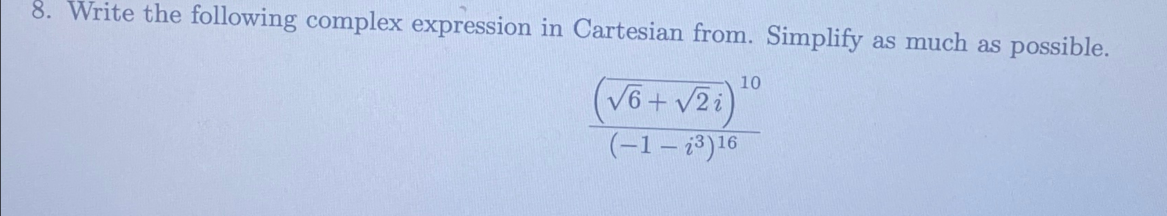 Solved Write the following complex expression in Cartesian | Chegg.com