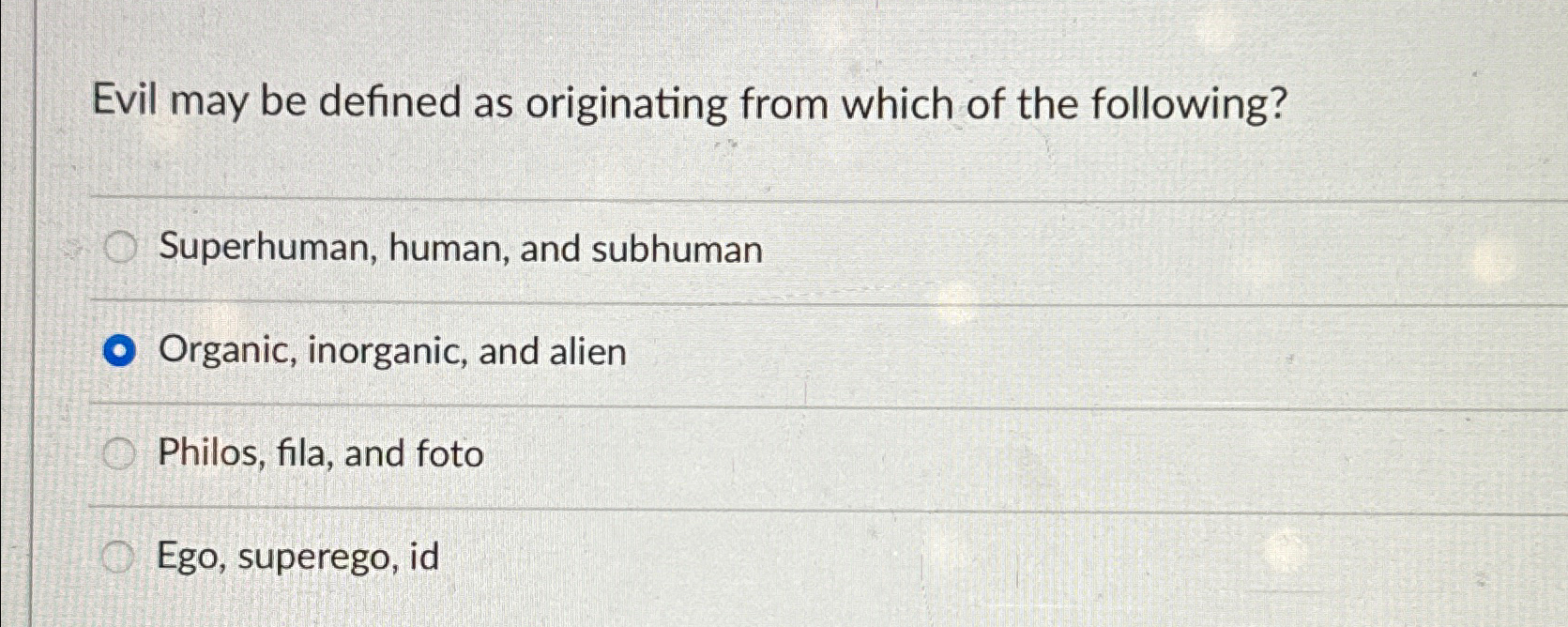 Solved Evil may be defined as originating from which of the | Chegg.com