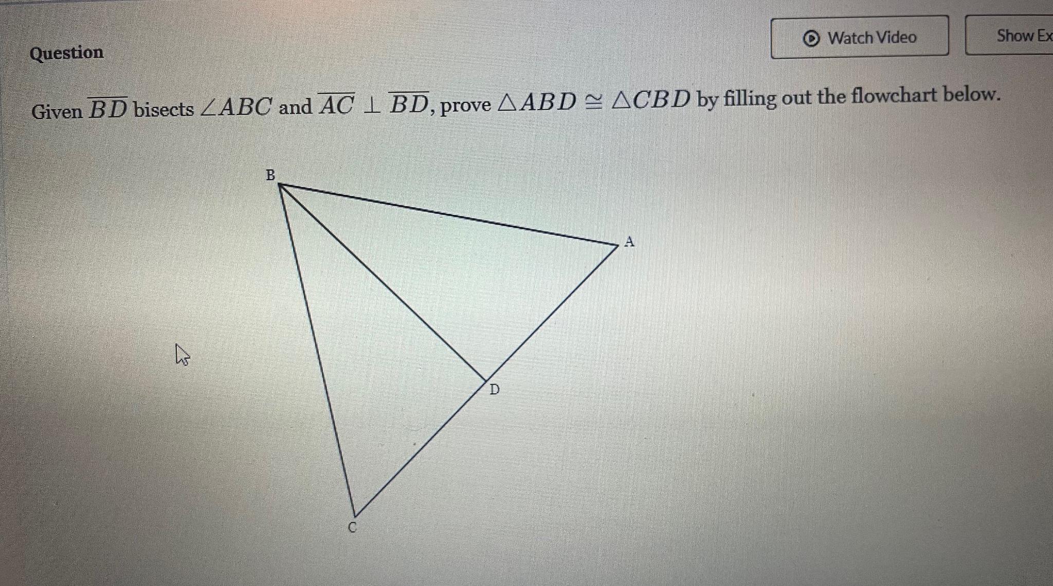 Solved GIVEN: BD bisects ABC and AC is perpendicular to BD | Chegg.com