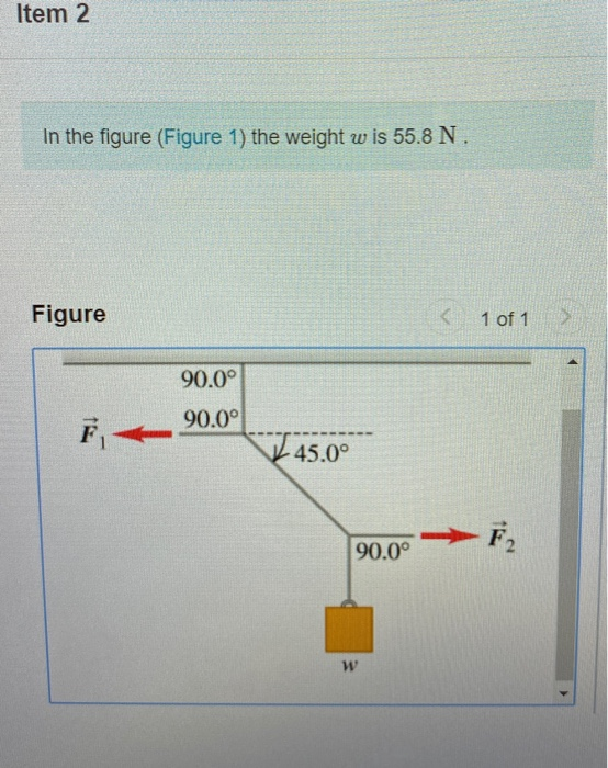 Solved Item 2 In the figure (Figure 1) the weight w is 55.8 | Chegg.com