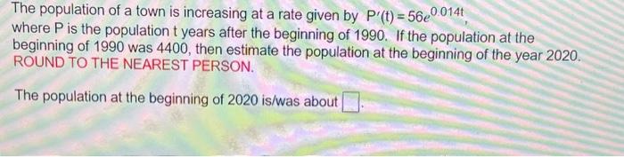 Solved The population of a town is increasing at a rate | Chegg.com