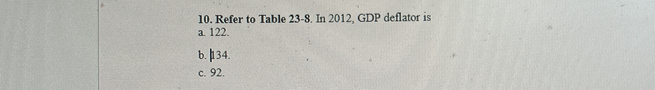 Solved Refer to Table 23-8. ﻿In 2012, ﻿GDP deflator | Chegg.com