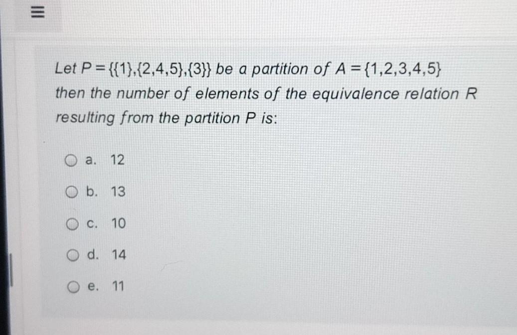 Solved III Let P = {{1},{2,4,5},{3}} be a partition of A = | Chegg.com