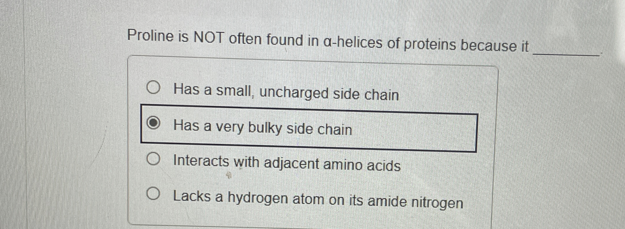 [Solved] Proline is NOT often found in ahelices of prote