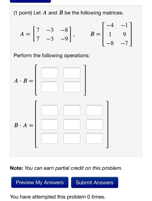 Solved (1 Point) Let A And B Be The Following Matrices. -4 | Chegg.com