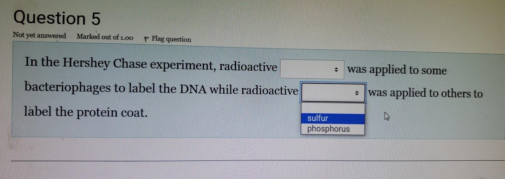 Solved In the Hershey Chase experiment, radioactive (SULFUR
