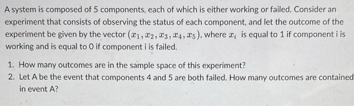 Solved A system is composed of 5 components, each of which | Chegg.com