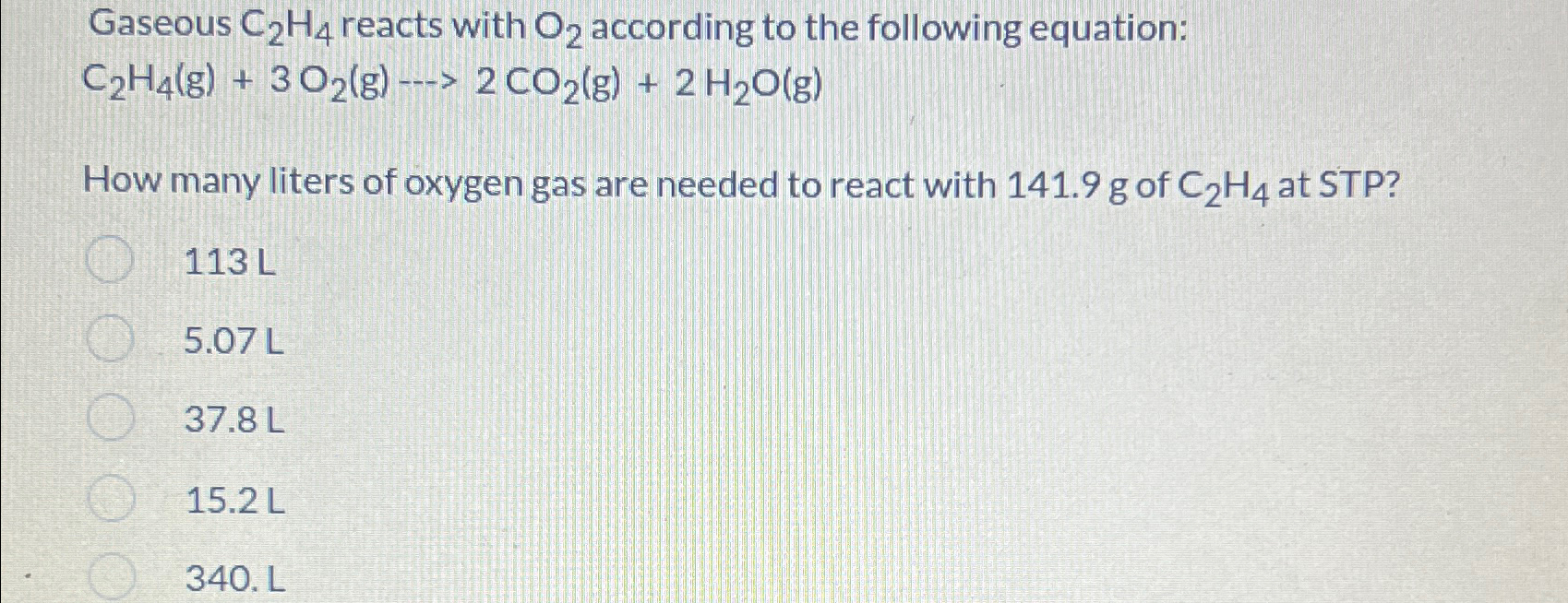 Gaseous C2H4 reacts with O2 according to the Chegg