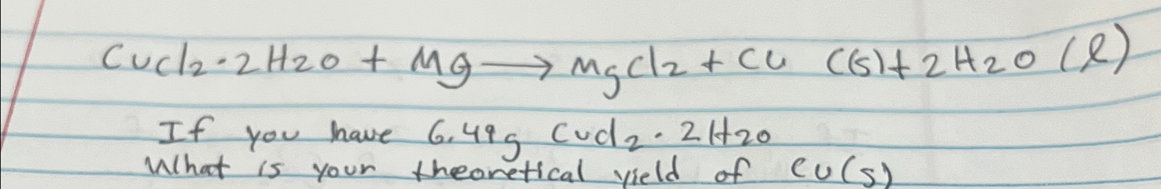 Solved CuCl2*2H2O+MGlongrightarrowMgCl2+CuC(S)+2H2O(l)If you | Chegg.com