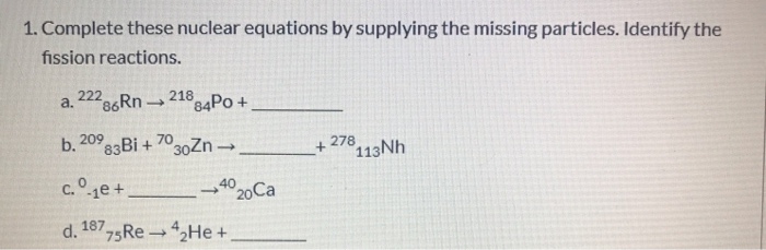 Solved 1. Complete These Nuclear Equations By Supplying The | Chegg.com