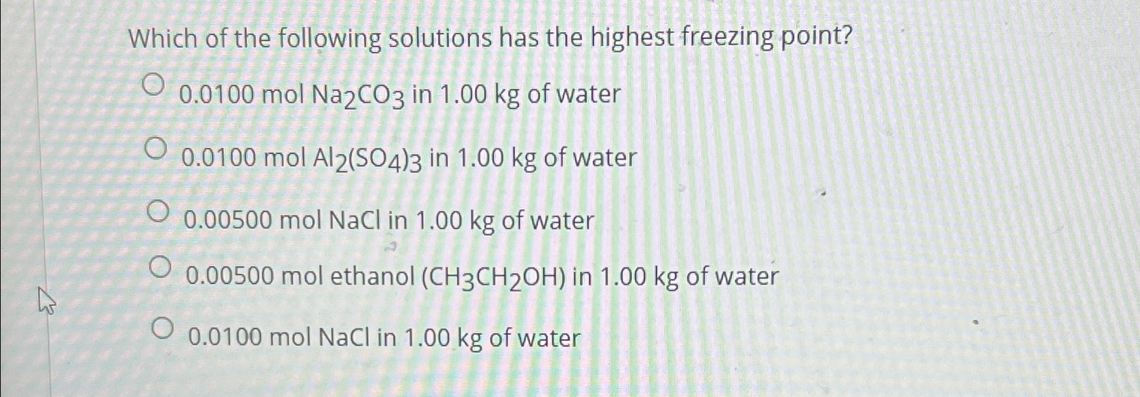 Solved Which of the following solutions has the highest | Chegg.com