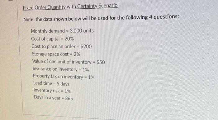 Solved Fixed Order Quantity with Certainty Scenario Note: | Chegg.com