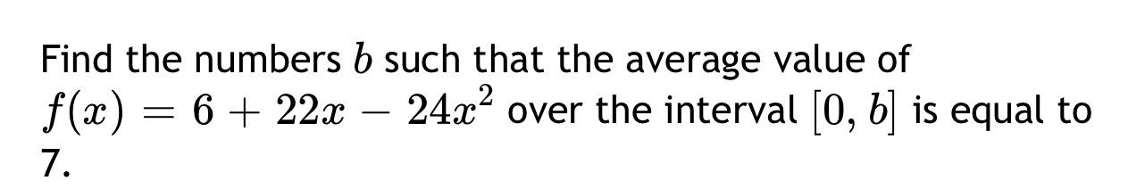 Solved Find The Numbers B ﻿such That The Average Value Of | Chegg.com