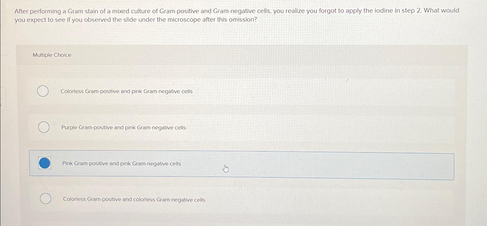 Solved After performing a Gram stain of a mixed culture of | Chegg.com