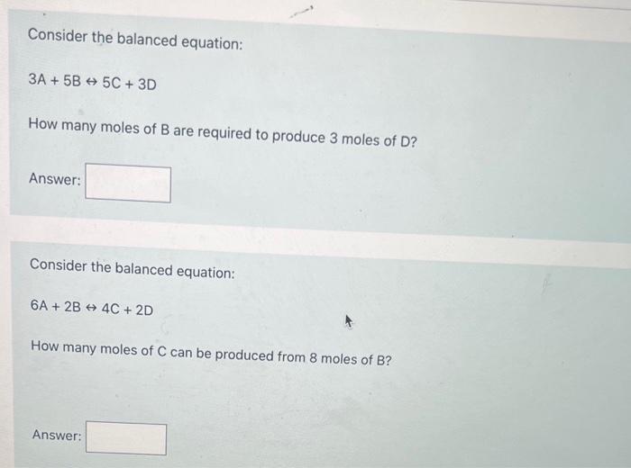 Solved Consider the balanced equation: 3A+5B↔5C+3D How many | Chegg.com