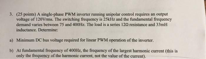 Solved 3. (25 points) A single-phase PWM inverter running | Chegg.com