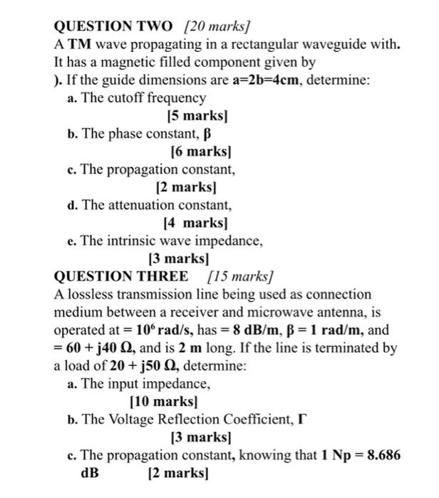 Solved QUESTION TWO [20 marks) A TM wave propagating in a | Chegg.com