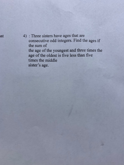 Three Sisters Age Math Problems Solved nat 4) : Three sisters have ages that are consecutive | Chegg.com
