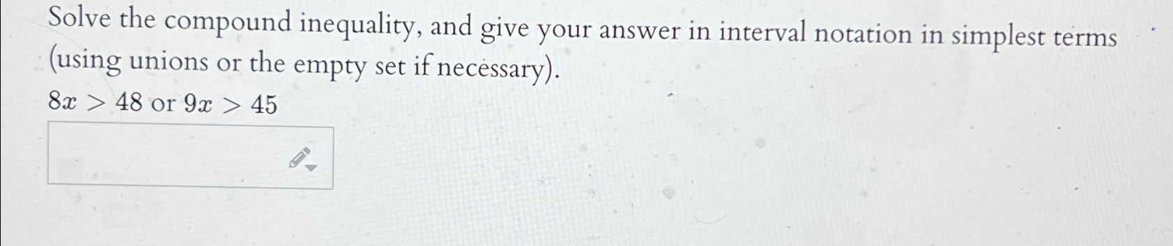 Solved Solve the compound inequality, and give your answer | Chegg.com