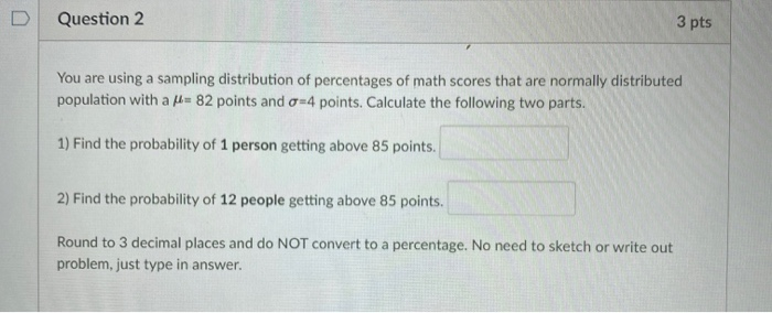 Solved Question 2 3 pts You are using a sampling | Chegg.com