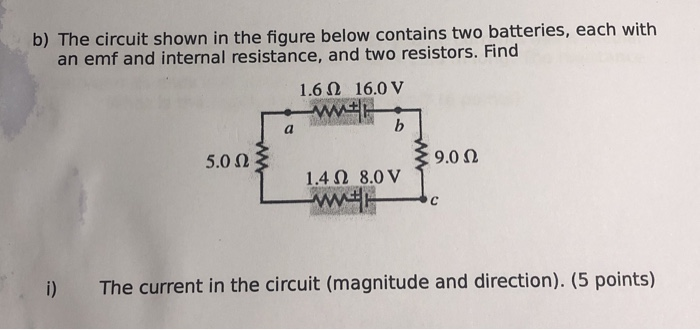 Solved b) The circuit shown in the figure below contains two | Chegg.com