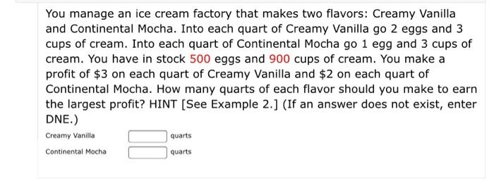 Solved You manage an ice cream factory that makes two | Chegg.com