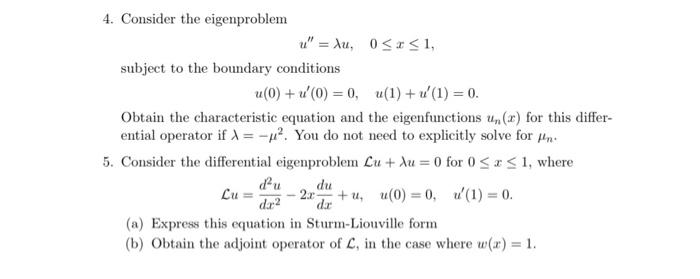 Solved 4. Consider the eigenproblem u′′=λu,0≤x≤1, subject to | Chegg.com