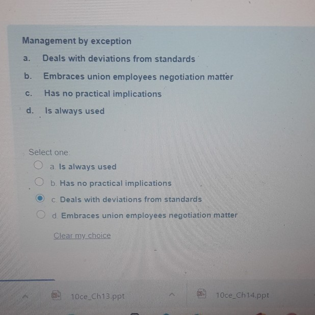 Solved Management by exception a. Deals with deviations from | Chegg.com