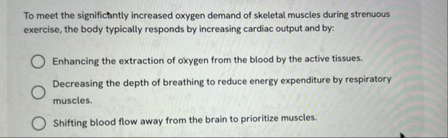 Solved To meet the significantly increased oxygen demand of | Chegg.com