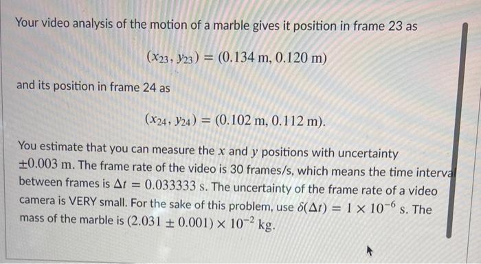 Solved Your video analysis of the motion of a marble gives | Chegg.com