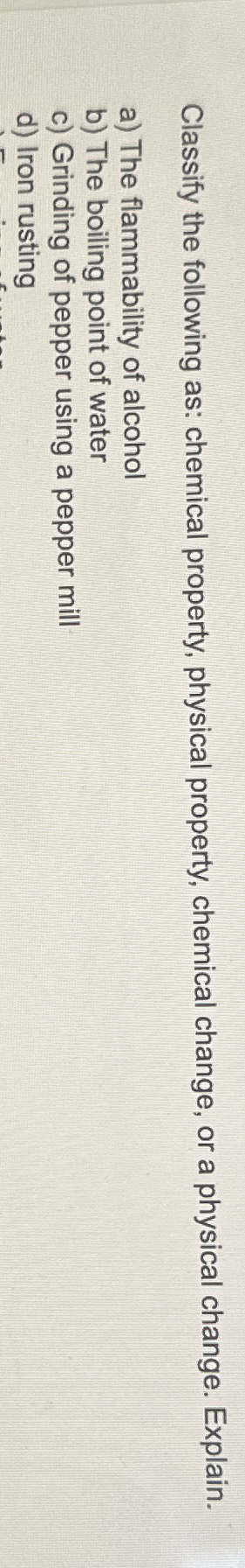 Solved Classify the following as: chemical property, | Chegg.com