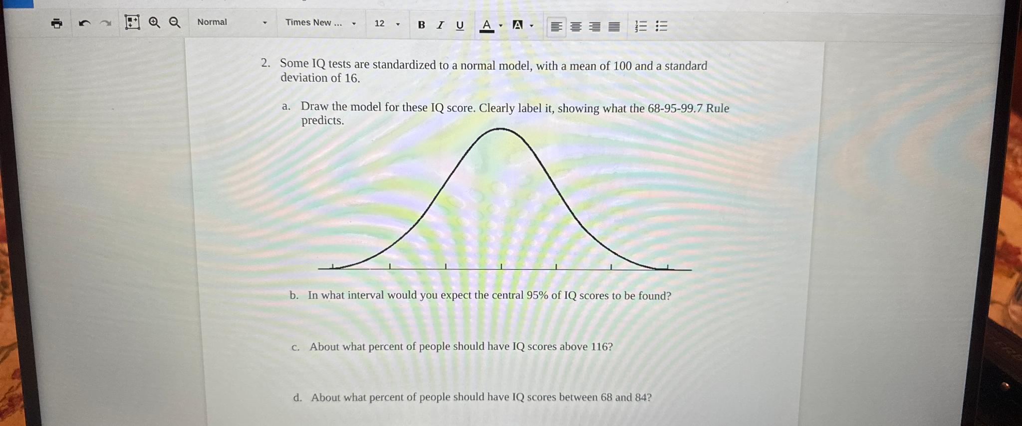 Solved Some IQ tests are standardized to a normal model, | Chegg.com