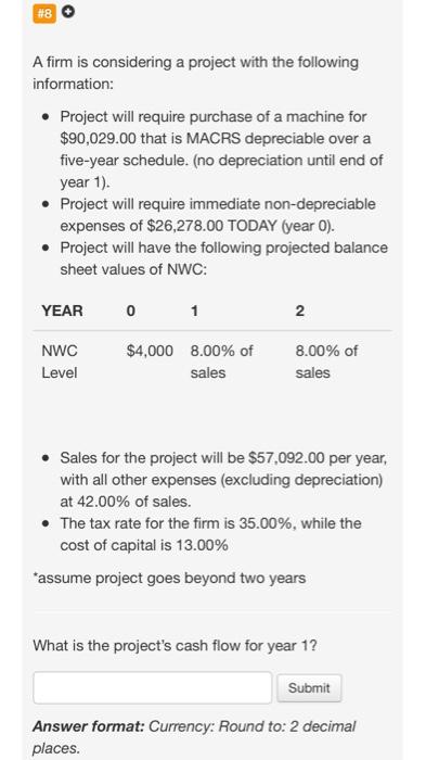 Solved A firm is considering a project with the following | Chegg.com